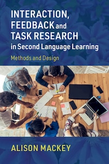 Front cover_Interaction, Feedback And Task Research In Second Language Learning