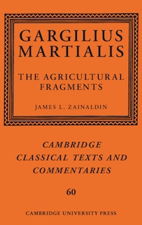 Couverture_Gargilius Martialis: The Agricultural Fragments