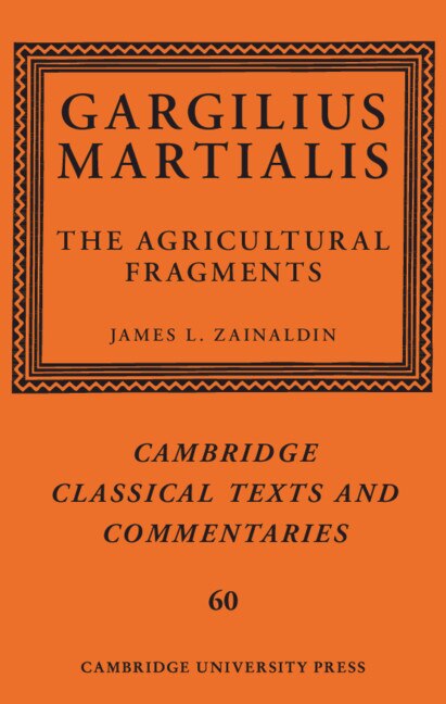 Couverture_Gargilius Martialis: The Agricultural Fragments