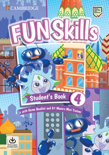 Couverture_Fun Skills Level 4/Movers Student’s Book with Home Booklet and Mini Trainer with Downloadable Audio