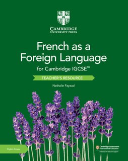 Front cover_Cambridge Igcset French As A Foreign Language Teacher's Resource With Cambridge Elevate