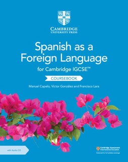 Front cover_Cambridge IGCSE™ Spanish as a Foreign Language Coursebook with Audio CD