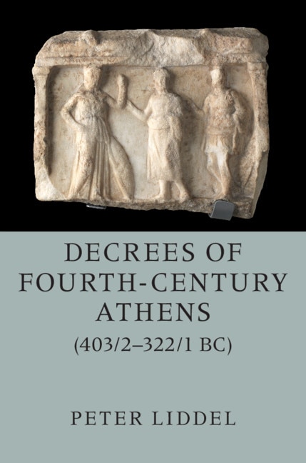 Couverture_Decrees of Fourth-Century Athens (403/2–322/1 BC) 2 Hardback Volume Set