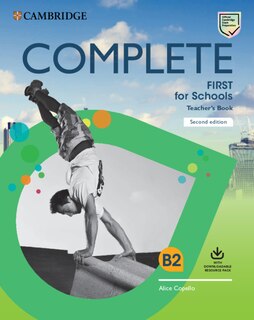 Front cover_Complete First For Schools Teacher's Book With Downloadable Resource Pack (class Audio And Teacher's Photocopiable Worksheets)