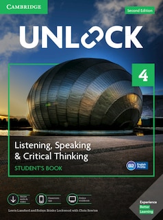 Front cover_Unlock Level 4 Listening, Speaking & Critical Thinking Student's Book, Mob App And Online Workbook W/ Downloadable Audio And Video