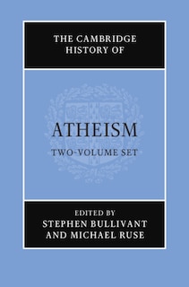 The Cambridge History Of Atheism 2 Volume Hardback Set