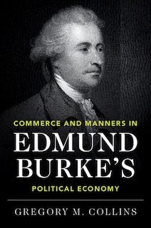 Front cover_Commerce and Manners in Edmund Burke's Political Economy