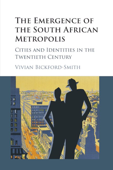Front cover_The Emergence Of The South African Metropolis African Edition