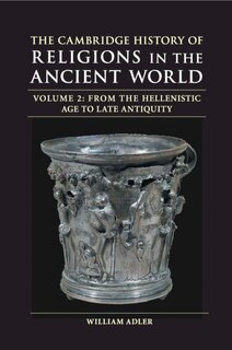 Front cover_The Cambridge History of Religions in the Ancient World: Volume 2, From the Hellenistic Age to Late Antiquity