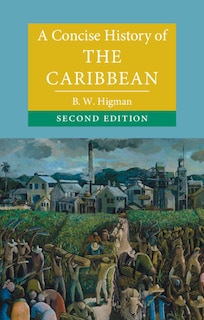 Front cover_A Concise History Of The Caribbean