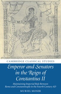 Front cover_Emperor and Senators in the Reign of Constantius II