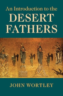 Front cover_An Introduction To The Desert Fathers