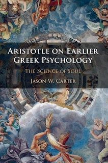 Front cover_Aristotle On Earlier Greek Psychology