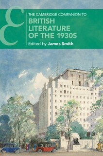 Front cover_The Cambridge Companion To British Literature Of The 1930s