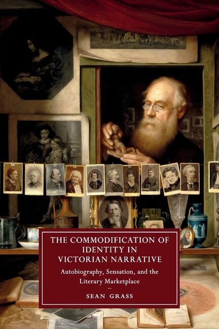 Front cover_The Commodification Of Identity In Victorian Narrative