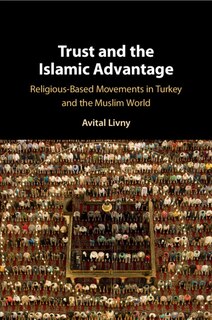 Couverture_Trust And The Islamic Advantage