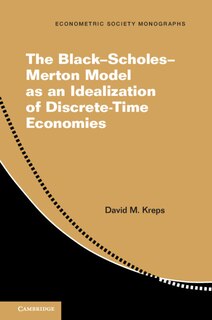 Front cover_The Black–Scholes–Merton Model as an Idealization of Discrete-Time Economies