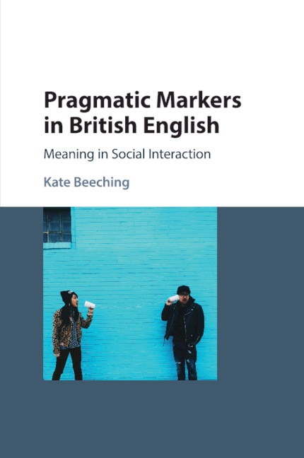 Front cover_Pragmatic Markers In British English