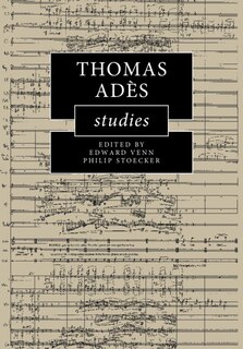Front cover_Thomas Adès Studies