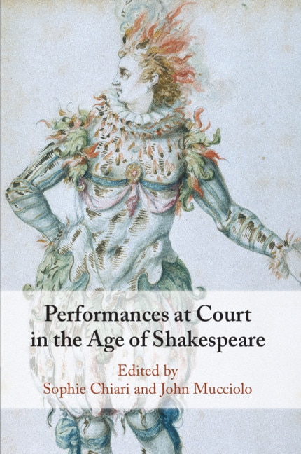 Front cover_Performances At Court In The Age Of Shakespeare