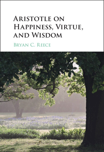 Front cover_Aristotle on Happiness, Virtue, and Wisdom