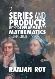 Couverture_Series And Products In The Development Of Mathematics: Volume 2