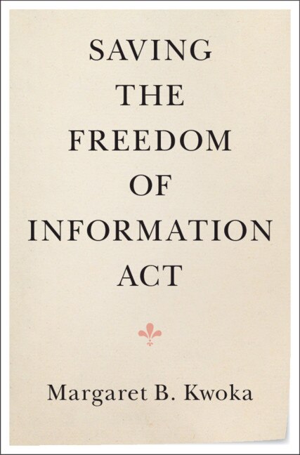 Front cover_Saving The Freedom Of Information Act