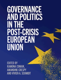 Front cover_Governance And Politics In The Post-crisis European Union