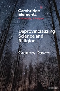 Front cover_Deprovincializing Science And Religion