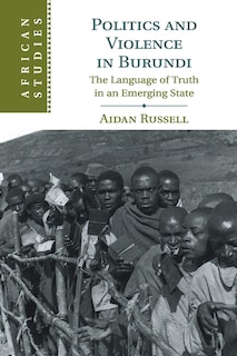 Couverture_Politics And Violence In Burundi
