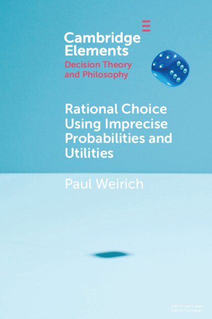 Couverture_Rational Choice Using Imprecise Probabilities And Utilities