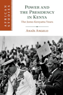 Couverture_Power And The Presidency In Kenya