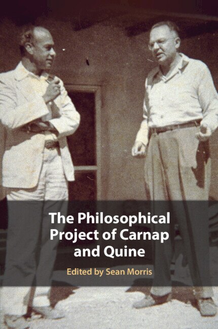 Front cover_The Philosophical Project of Carnap and Quine