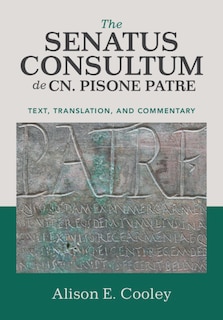Front cover_The Senatus Consultum de Cn. Pisone Patre