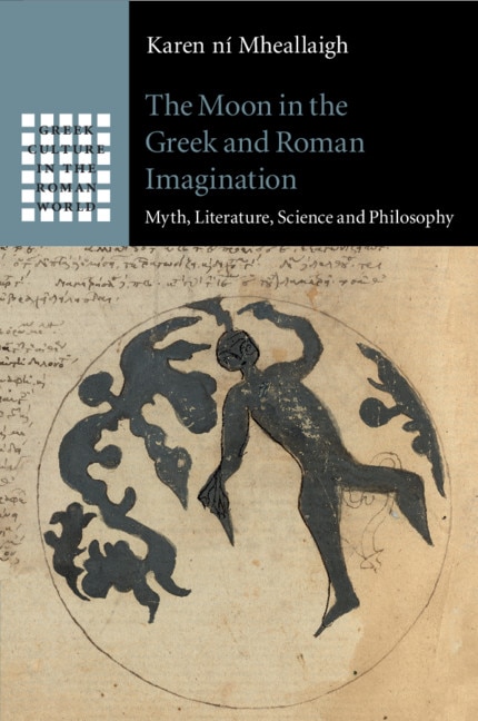 Front cover_The Moon In The Greek And Roman Imagination
