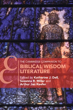 The Cambridge Companion To Biblical Wisdom Literature