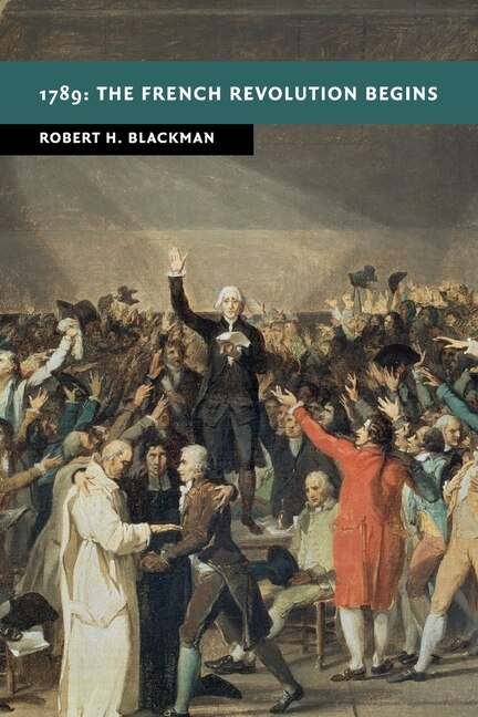 Front cover_1789: The French Revolution Begins