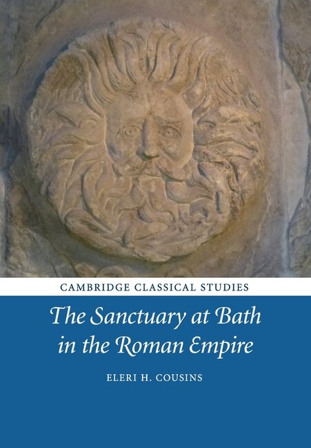 Couverture_The Sanctuary at Bath in the Roman Empire