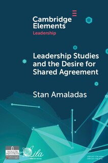 Couverture_Leadership Studies And The Desire For Shared Agreement