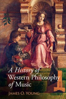 Front cover_A History of Western Philosophy of Music