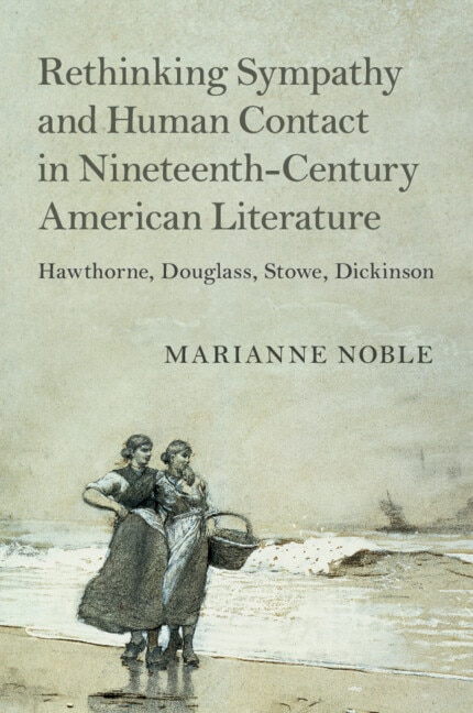 Front cover_Rethinking Sympathy and Human Contact in Nineteenth-Century American Literature