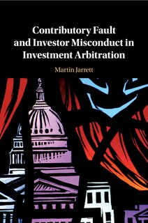 Couverture_Contributory Fault And Investor Misconduct In Investment Arbitration