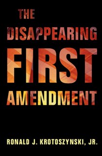 Front cover_The Disappearing First Amendment
