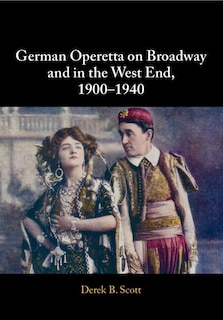 Front cover_German Operetta on Broadway and in the West End, 1900–1940