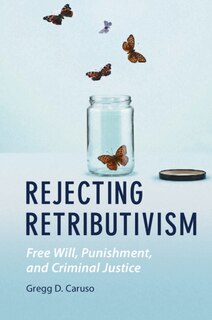 Front cover_Rejecting Retributivism