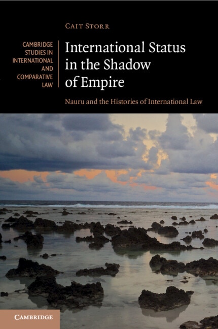 International Status In The Shadow Of Empire: Nauru And The Histories Of International Law