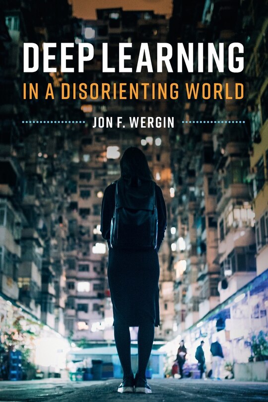 Front cover_Deep Learning In A Disorienting World