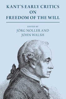 Front cover_Kant's Early Critics on Freedom of the Will
