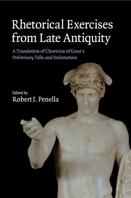 Front cover_Rhetorical Exercises From Late Antiquity