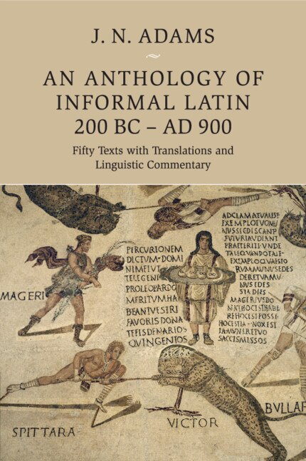 Front cover_An Anthology of Informal Latin, 200 BC–AD 900